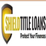 Shield Car Title Loans in Sacramento, CA