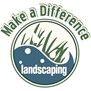 Make A Difference Landscaping LLC in Lee, NH
